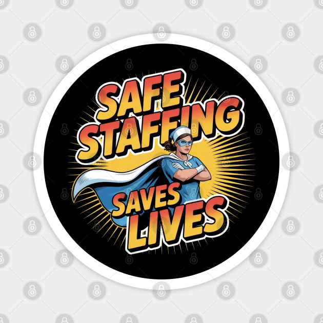 Safe Staffing Saves Lives – Nurse Advocacy & Patient Safety Magnet by  Shift Happens: Gear for the Ones Who Keep It Moving